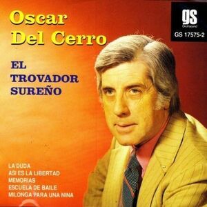 Oscar Del Cerro - El Trovador Sureno  CD